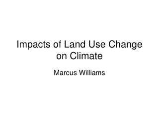 Impacts of Land Use Change on Climate
