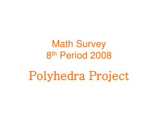 Math Survey 8 th Period 2008