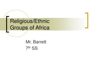 Religious/Ethnic Groups of Africa