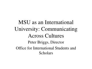 MSU as an International University: Communicating Across Cultures