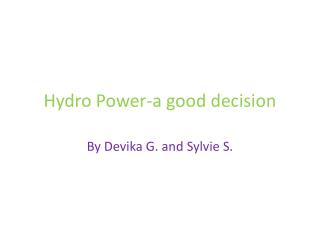 Hydro Power-a good decision