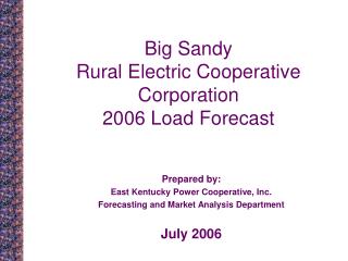 Big Sandy Rural Electric Cooperative Corporation 2006 Load Forecast