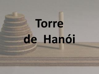Torre de  Hanói