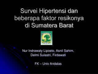 Survei Hipertensi dan beberapa faktor resikonya di Sumatera Barat