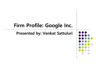 Firm Profile: Google Inc.