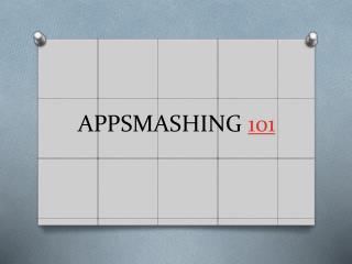 APPSMASHING 101