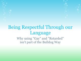 Being Respectful Through our Language