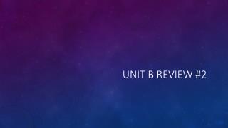 Unit b review #2