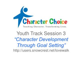 “Character Development Through Goal Setting”
