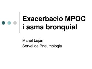 Exacerbació MPOC i asma bronquial