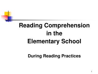 Reading Comprehension in the Elementary School During Reading Practices