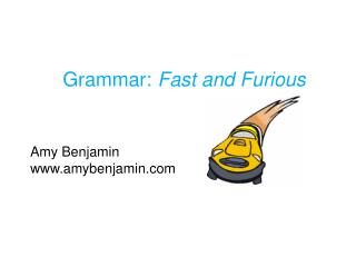 Grammar: Fast and Furious