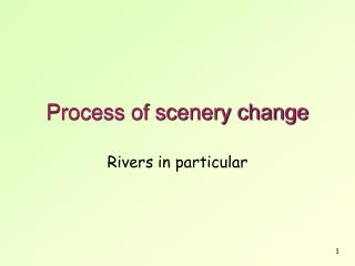 Process of scenery change