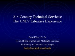 21 st -Century Technical Services: The UNLV Libraries Experience