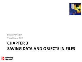 Chapter 3 Saving Data and Objects In Files