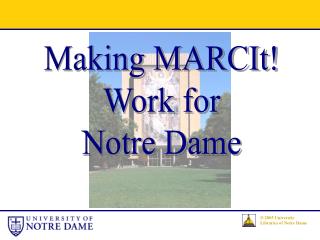 Making MARCIt! Work for Notre Dame