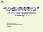 AIR QUALITY ASSESSMENT AND MANAGEMENT IN POLAND - air protection programmes for Silesia region