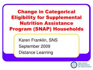 Change in Categorical Eligibility for Supplemental Nutrition Assistance Program (SNAP) Households