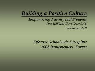 Effective Schoolwide Discipline 2008 Implementers’ Forum