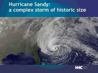 Hurricane Sandy: a complex storm of historic size