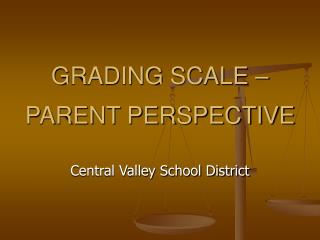 GRADING SCALE – PARENT PERSPECTIVE