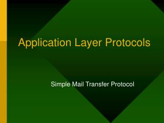 Application Layer Protocols