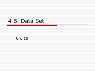 4-5. Data Set