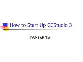 How to Start Up CCStudio 3