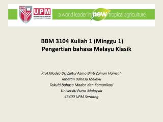 BBM 3104 Kuliah 1 ( Minggu 1) Pengertian bahasa Melayu Klasik