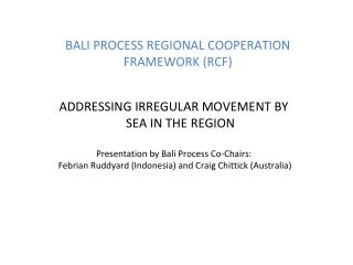 BALI PROCESS REGIONAL COOPERATION FRAMEWORK (RCF)