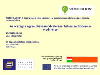 Ügyfélszolgálatok kihelyezése, a hatóság decentralizálása