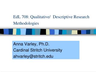 EdL 708: Qualitative/ Descriptive Research Methodologies