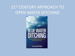 21 st CENTURY APPROACH TO OPEN WATER DITCHING