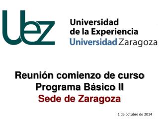 Reunión comienzo de curso Programa Básico II Sede de Zaragoza