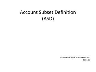 Account Subset Definition (ASD)