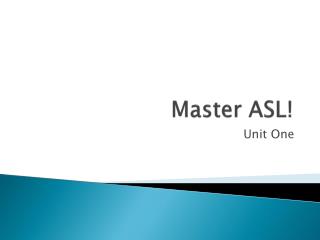 Master ASL!