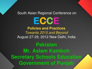  South Asian Regional Conference on E C C E Policies and Practices Towards 2015 and Beyond