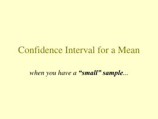 Confidence Interval for a Mean