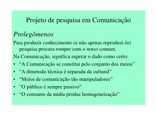 Projeto de pesquisa em Comunica ção