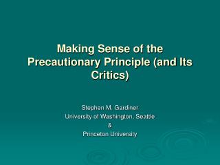 Making Sense of the Precautionary Principle (and Its Critics)