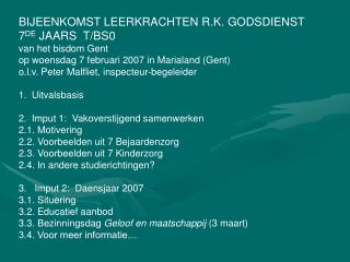 BIJEENKOMST LEERKRACHTEN R.K. GODSDIENST 7 DE JAARS T/BS0 van het bisdom Gent
