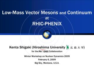 Low-Mass Vector Mesons and Continuum at RHIC-PHENIX