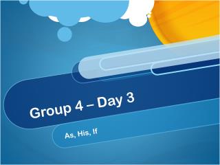 Group 4 – Day 3