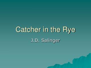 Catcher in the Rye