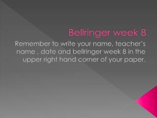 Bellringer week 8