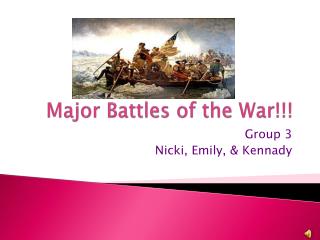 Major Battles of the War!!!