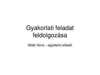 Gyakorlati feladat feldolgozása