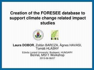 Creation of the FORESEE database to support climate change related impact studies