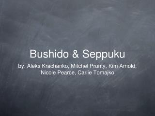 Bushido &amp; Seppuku