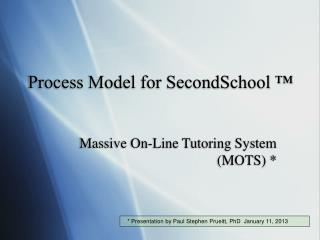 Process Model for SecondSchool ™
